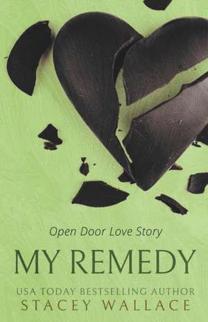 My Remedy de Stacey Wallace