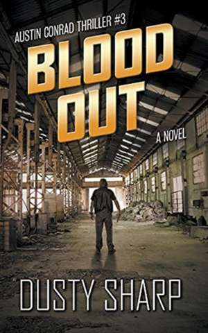 Blood Out de Dusty Sharp