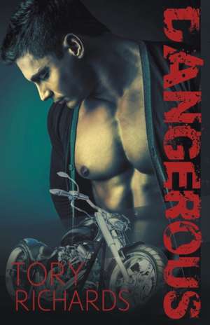 Dangerous de Tory Richards