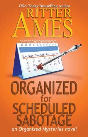 Organized for Scheduled Sabotage de Ritter Ames