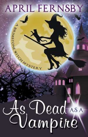 As Dead As A Vampire de April Fernsby