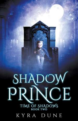 Shadow Prince de Kyra Dune