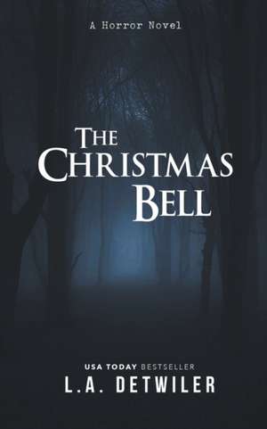 The Christmas Bell de L. A. Detwiler