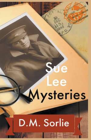 Sue Lee Mysteries de D. M. Sorlie