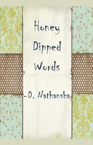 Honey Dipped Words de Nathansha Kothari