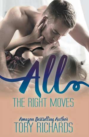 All the Right Moves de Tory Richards