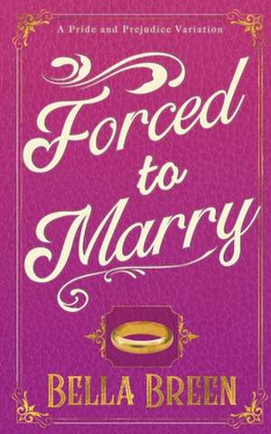 Forced to Marry de Bella Breen