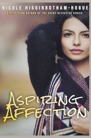 Aspiring Affection de Nicole Higginbotham-Hogue