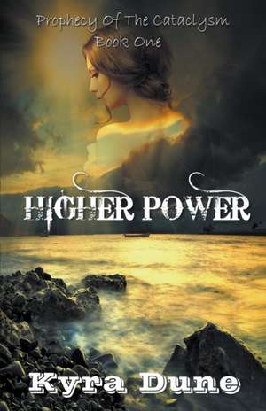 Higher Power de Kyra Dune