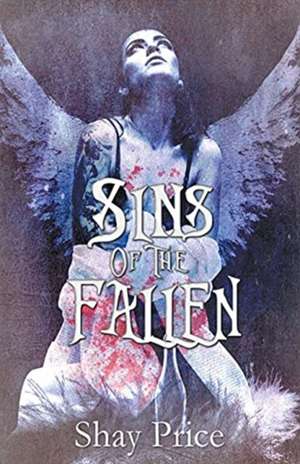 Sins of the Fallen de Shay Price