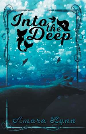 Into The Deep de Amara Lynn