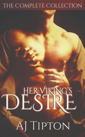 Her Viking's Desire de Aj Tipton