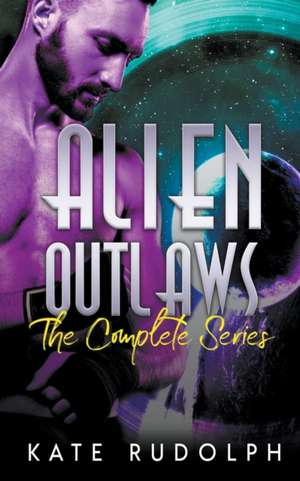 Alien Outlaws de Kate Rudolph