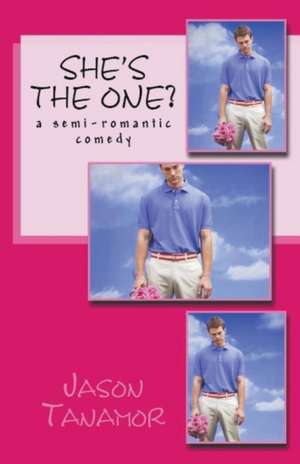 She's the One? de Jason Tanamor