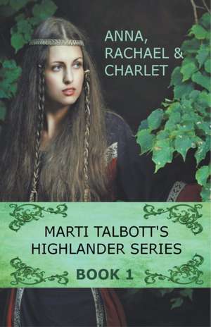 Marti Talbott's Highlander Series 1 de Marti Talbott