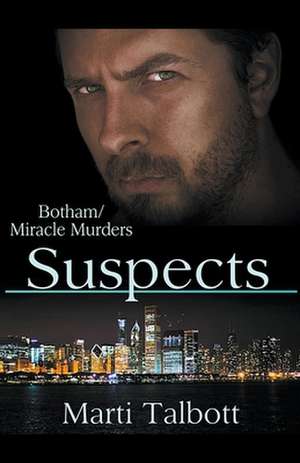 Suspects (The Botham/Miracle Murders) de Marti Talbott