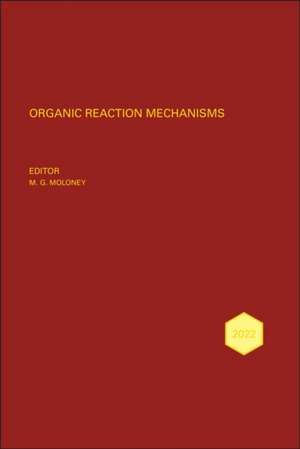 Organic Reaction Mechanisms 2022 de Mark G. Moloney