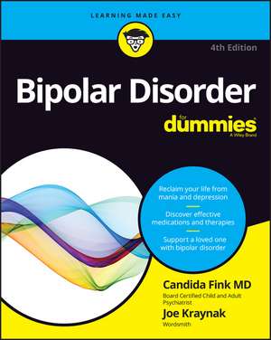 Bipolar Disorder For Dummies 4th Edition de C Fink