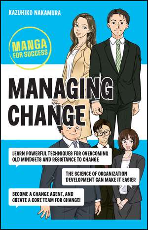 Managing Change de Kazuhiko Nakamura