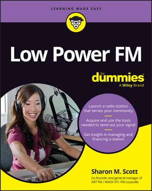 Low Power FM For Dummies de Sharon M. Scott