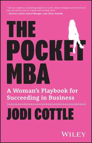 The Pocket MBA – A Woman′s Playbook for Succeeding In Business de J Cottle