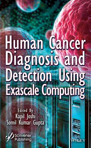 Human Cancer Diagnosis and Detection Using Exascale Computing de Joshi