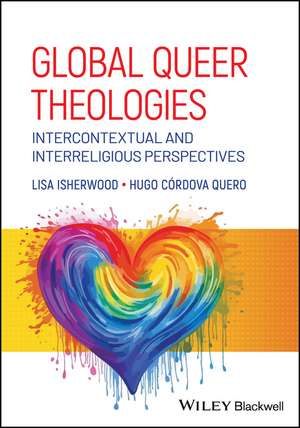 Global Queer Theologies de Hugo Cordova Quero