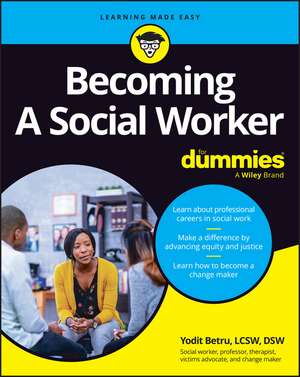 Becoming a Social Worker For Dummies de Y Betru