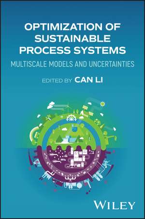 Optimization of Sustainable Process Systems de Can Li