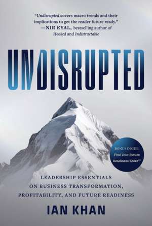 Undisrupted de Ian Khan