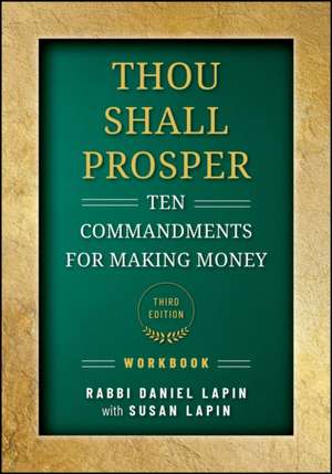 Thou Shall Prosper: Ten Commandments for Making Money, Workbook de Rabbi Daniel Lapin