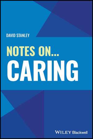 Notes On... Caring de D Stanley