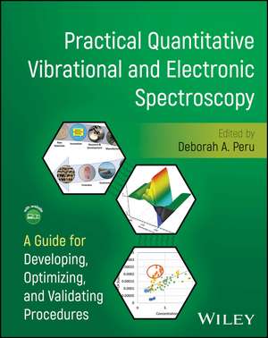 Practical Quantitative Vibrational and Electronic Spectroscopy de Deborah A Peru
