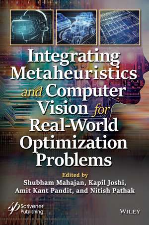 Integrating Metaheuristics in Computer Vision for Real–World Optimization Problems de Joshi