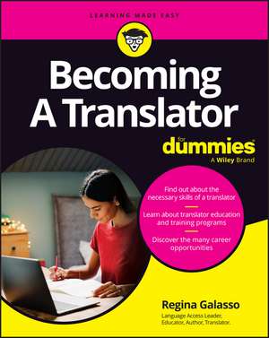 Becoming A Translator For Dummies de Galasso