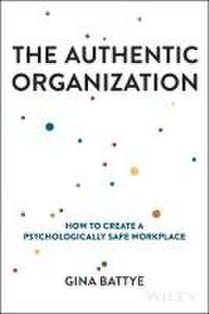 The Authentic Organization de Gina Battye