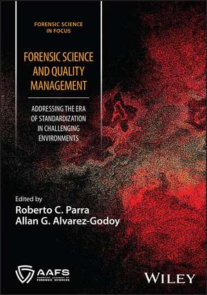 Forensic Sciences and Quality Management de Allan G. Alvarez-Godoy