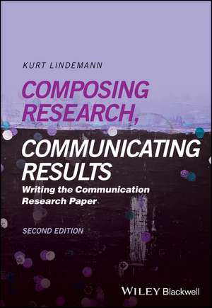Composing Research, Communicating Results de Kurt Lindemann