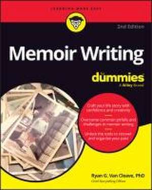Memoir Writing for Dummies de Ryan G van Cleave