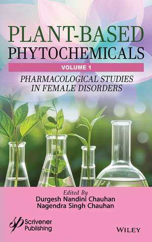 Plant-Based Phytochemicals, Volume 1 de Durgesh Nandini Chauhan