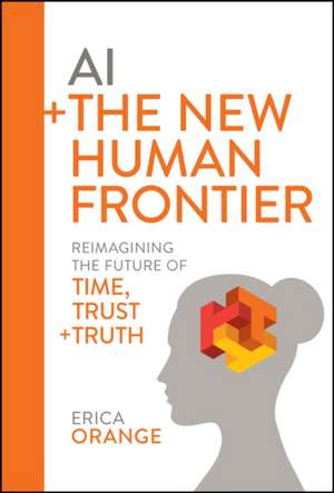 Human Centric AI: Trust, Truth, and Time de Orange