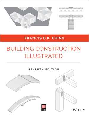 Building Construction Illustrated, 7th Edition de Ching