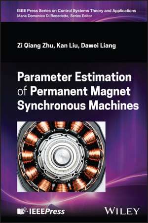 Parameter Estimation of Permanent Magnet Synchrono us Machines de Zhu