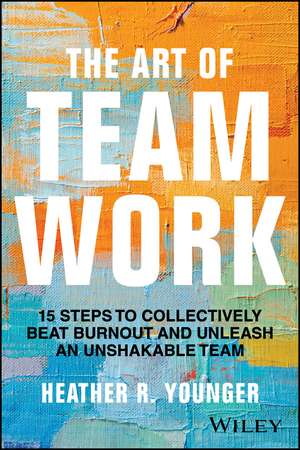The Unshakeable Team de Heather R Younger