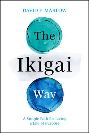 The Ikigai Way de David Marlow