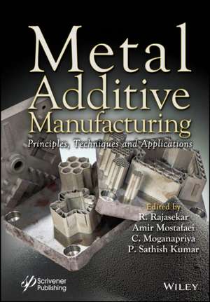 Metal Additive Manufacturing de R. Rajasekar