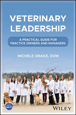 Veterinary Leadership de Michele Drake