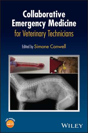 Collaborative Emergency Medicine for Veterinary Technicians de Simone Conwell