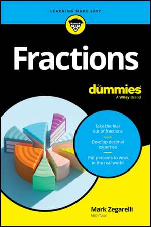 Fractions for Dummies de Mark Zegarelli