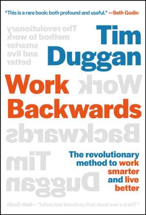 Work Backwards de Tim Duggan